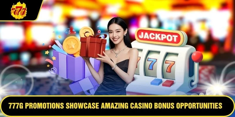777G Promotions showcase amazing casino bonus opportunities for players