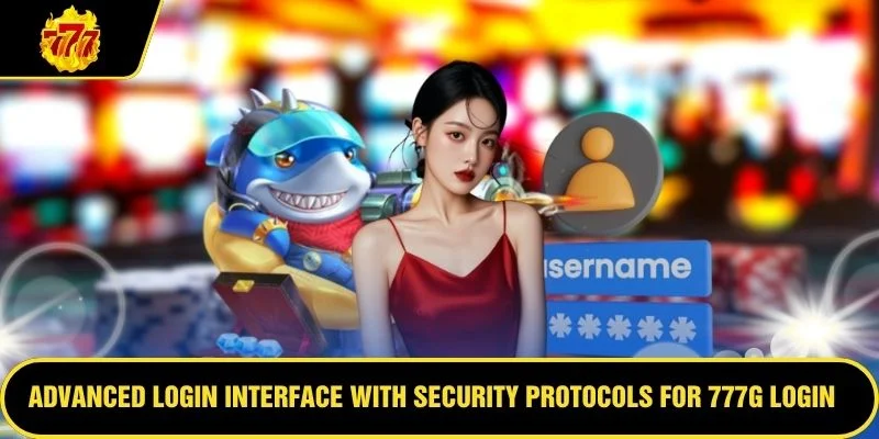 Advanced login interface with security protocols for 777G Login access
