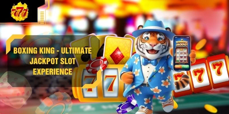 Boxing King - Ultimate Jackpot Slot Experience