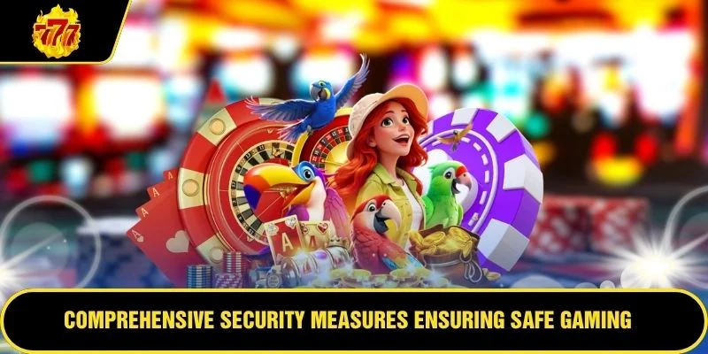 Comprehensive security measures ensuring safe gaming environments