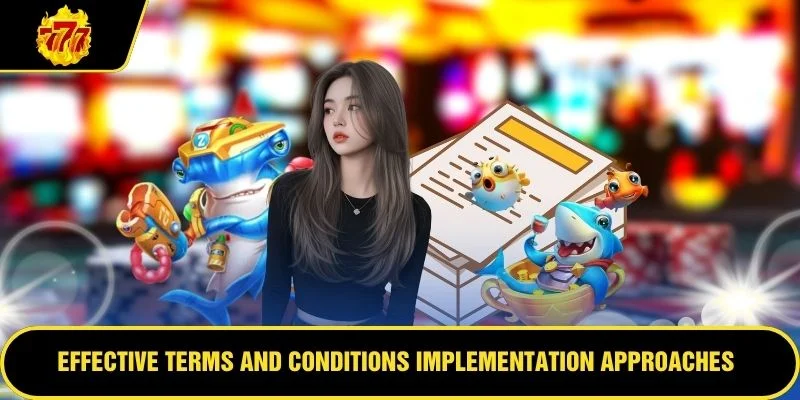 Effective terms and conditions implementation approaches