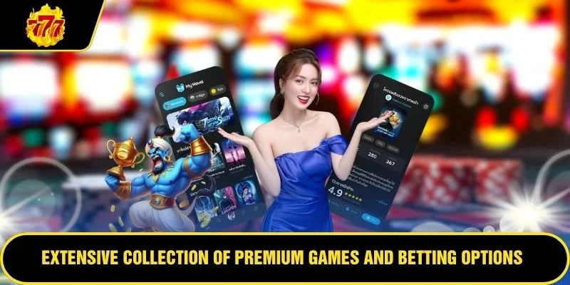 Extensive collection of premium games and betting options