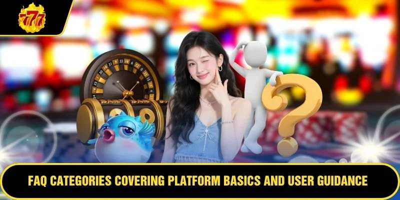 FAQ categories covering platform basics and user guidance