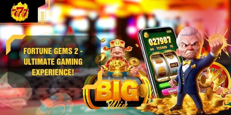Fortune Gems 2 - Ultimate Gaming Experience!