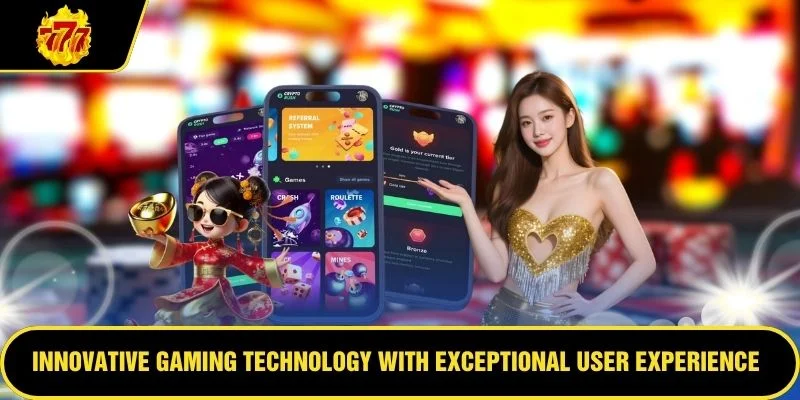 Innovative gaming technology with exceptional user experience