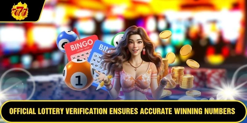 Official lottery verification ensures accurate winning numbers