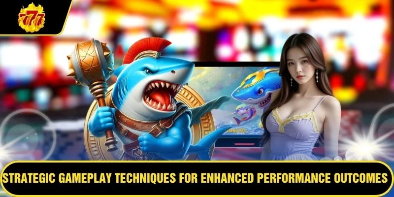 Strategic gameplay techniques for enhanced performance outcomes