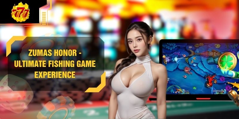 Zumas Honor - Ultimate Fishing Game Experience