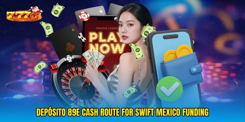 Depósito 89e Cash Route For Swift Mexico Funding 4 Depósito 89e Cash Route For Swift Mexico Funding