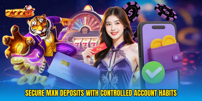 Depósito 8888k Unlocks Rapid Mexico Cash Routes 7 Secure MXN deposits with controlled account habits